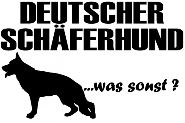 Aufkleber "Deutscher Schäferhund ...was sonst?"